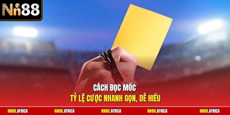 Cách đọc mốc tỷ lệ cược nhanh gọn, dễ hiểu