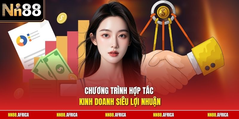 Chương trình hợp tác kinh doanh siêu lợi nhuận