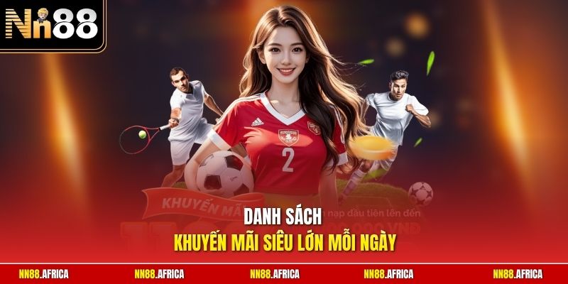 thể thao nn88 3 Danh sách khuyến mãi siêu lớn mỗi ngày