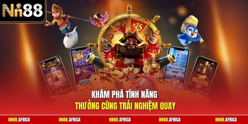Cách Chọn Game Nổ Hũ NN88 - Tiêu Chí Đánh Giá Chính Xác Tốt 3 Khám phá tính năng thưởng cùng trải nghiệm quay