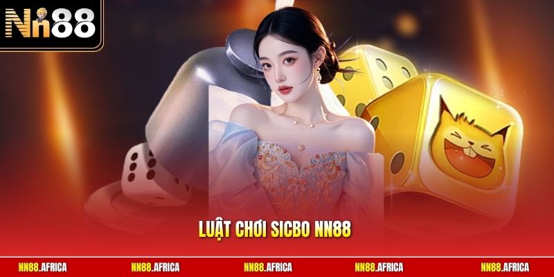 Luật chơi sicbo NN88