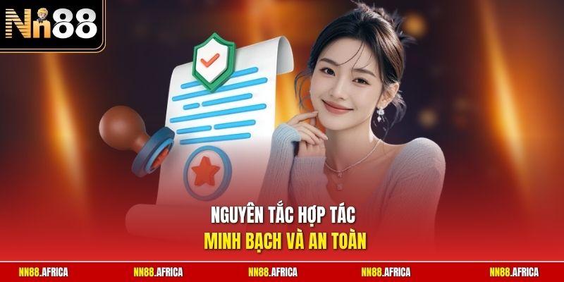 Nguyên tắc hợp tác minh bạch và an toàn