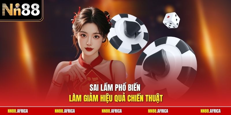 Mẹo Chơi Tài Xỉu NN88 | Bí Quyết Bắt Cầu Chuẩn Sinh Lời 3 Sai lầm phổ biến làm giảm hiệu quả chiến thuật