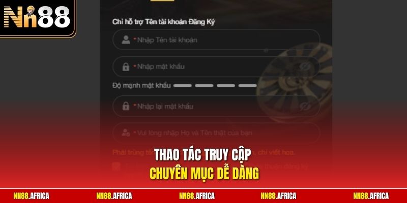 Thao tác truy cập chuyên mục dễ dàng